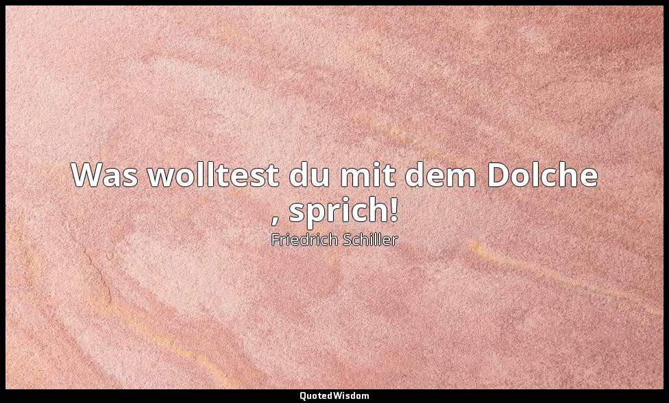"Was wolltest du mit dem Dolche , sprich!" - Die Bürgschaft — Friedrich Schiller