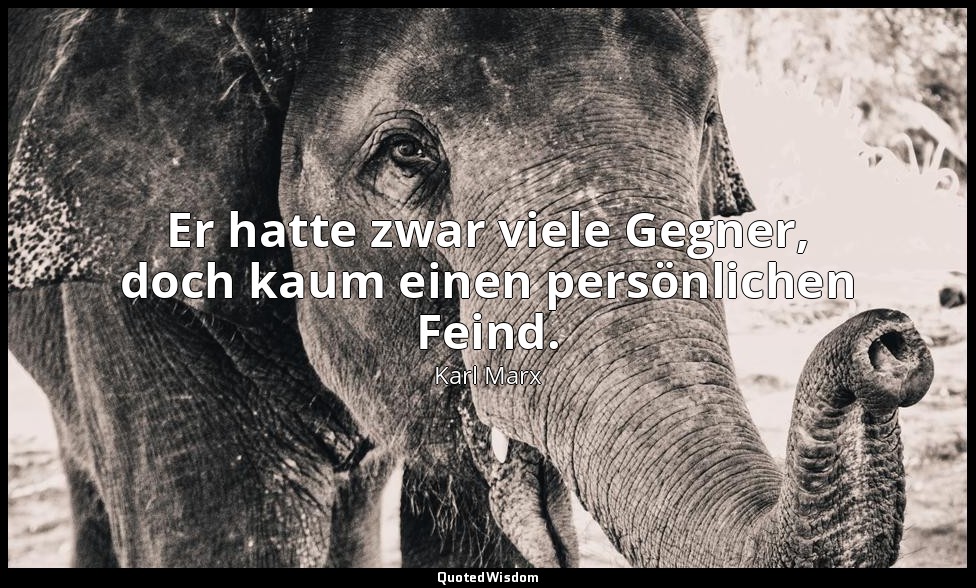 "Er hatte zwar viele Gegner, doch kaum einen persönlichen Feind." - Grabrede von — Karl Marx