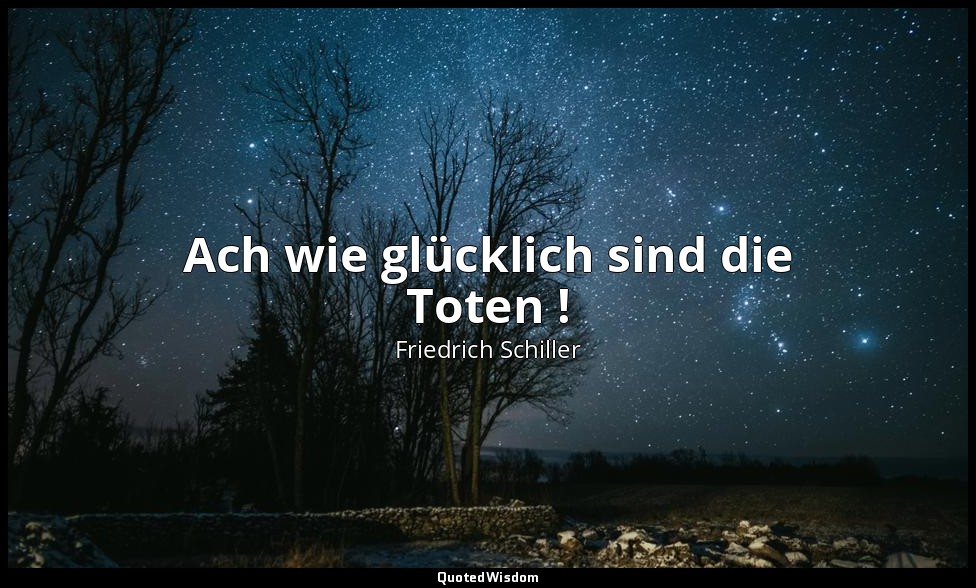 "Ach wie glücklich sind die Toten !" - Das Siegesfest — Friedrich Schiller