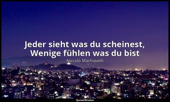 "Jeder sieht was du scheinest, Wenige fühlen was du bist" - 18. Kapitel. Auf wel — Niccolò Machiavelli