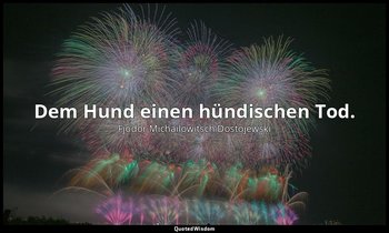 "Dem Hund einen hündischen Tod." - Die Brüder Karamasow — Fjodor Michailowitsch Dostojewski