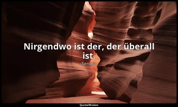 "Nirgendwo ist der, der überall ist." - Moralische Briefe an Lucilius (Epistulae — Seneca