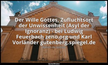 Der Wille Gottes, Zufluchtsort der Unwissenheit (Asyl der Ignoranz) - bei Ludwig — Baruch de Spinoza