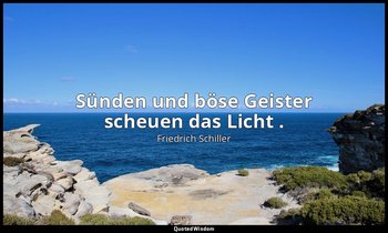 " Sünden und böse Geister scheuen das Licht ." - Kabale und Liebe V, 1 / Miller, — Friedrich Schiller