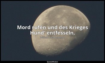 " Mord rufen und des Krieges Hund' entfesseln." - 3. Akt, 1. Szene / Antonius — William Shakespeare