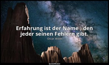 "Erfahrung ist der Name , den jeder seinen Fehlern gibt." - Lady Windermeres Fäc — Oscar Wilde