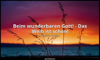 "Beim wunderbaren Gott! - Das Weib ist schön!" - Dom Karlos II, 8 / Karlos, S. 1 — Friedrich Schiller