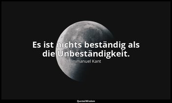 "Es ist nichts beständig als die Unbeständigkeit." - Reflexionen zur Anthropolog — Immanuel Kant