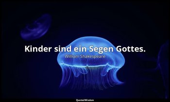 "Kinder sind ein Segen Gottes." - 1. Akt, 1. Szene / Narr — William Shakespeare