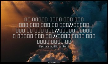 (Persisch: " چون قلم اندر نوشتن می شتافت//چون به عشق آمد قلم برخود شکافت//چون سخ — Dschalal ad-Din ar-Rumi