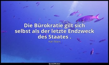 "Die Bürokratie gilt sich selbst als der letzte Endzweck des Staates ." - Zur Kr — Karl Marx