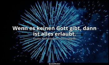 "Wenn es keinen Gott gibt, dann ist alles erlaubt." - Briefe — Fjodor Michailowitsch Dostojewski
