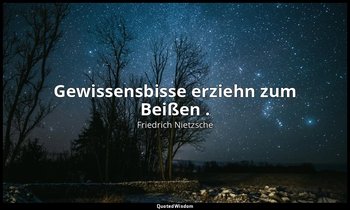 "Gewissensbisse erziehn zum Beißen ." - 2. Teil; Von den Mitleidigen — Friedrich Nietzsche