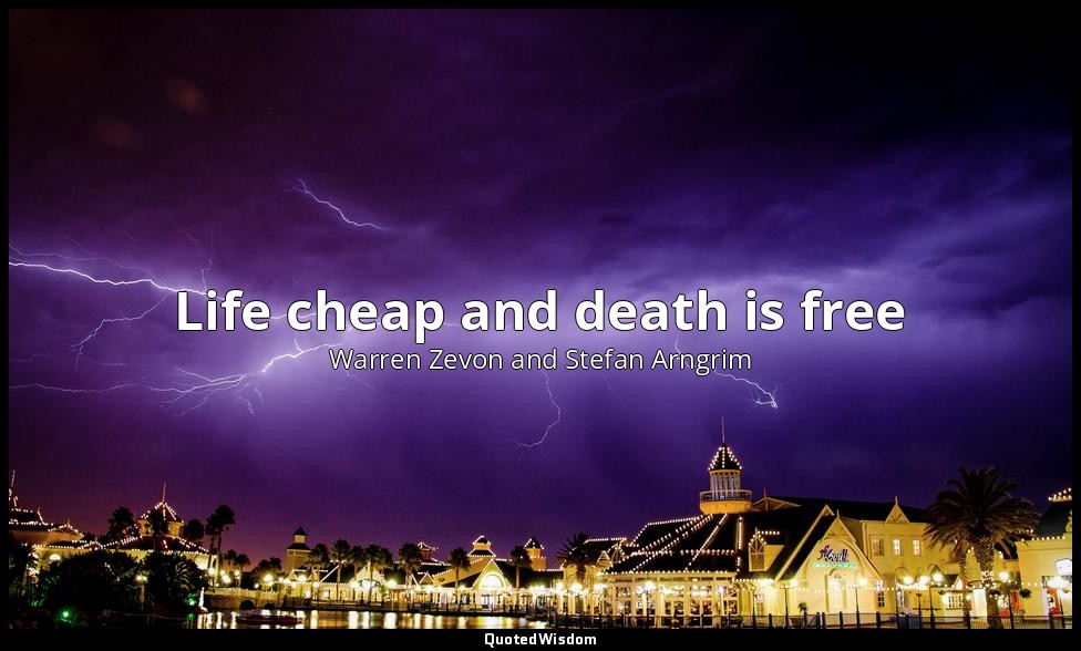 Life cheap and death is free — Warren Zevon and Stefan Arngrim