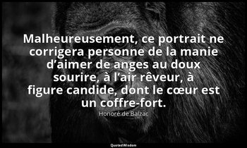 Malheureusement, ce portrait ne corrigera personne de la manie d’aimer de anges  — Honoré de Balzac
