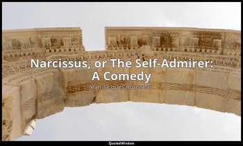 Narcissus, or The Self-Admirer: A Comedy — Jean-Jacques Rousseau