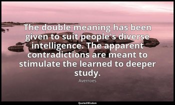 The double meaning has been given to suit people's diverse intelligence. The app — Averroes