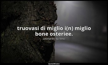 truovasi di miglio i(n) miglio bone osteriee. — Leonardo da Vinci