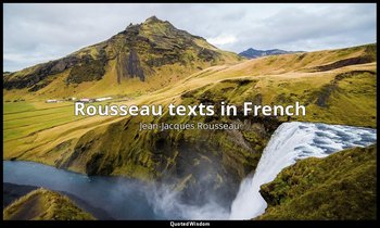 Rousseau texts in French — Jean-Jacques Rousseau