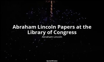 Abraham Lincoln Papers at the Library of Congress (1850–1865) — Abraham Lincoln