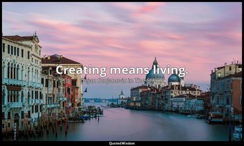 Creating means living. — Dejan Stojanovic in The Shape