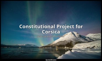 Constitutional Project for Corsica — Jean-Jacques Rousseau