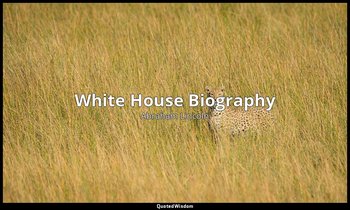 White House Biography — Abraham Lincoln