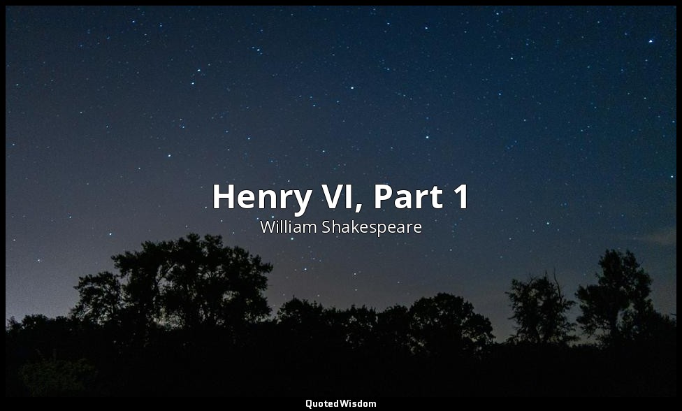 Henry VI, Part 1 — William Shakespeare
