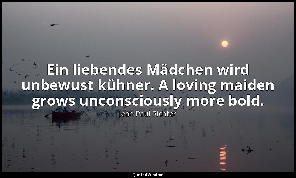 Ein liebendes Mädchen wird unbewust kühner. A loving maiden grows unconsciously  — Jean Paul Richter