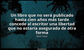 «Un libro que no será publicado hasta cien años más tarde concede al escritor un — Mark Twain