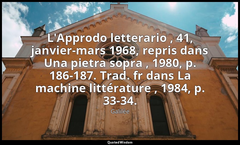 L'Approdo letterario , 41, janvier-mars 1968, repris dans Una pietra sopra , 198 — Galilée