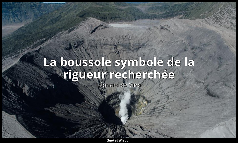 La boussole symbole de la rigueur recherchée — Léonard de Vinci