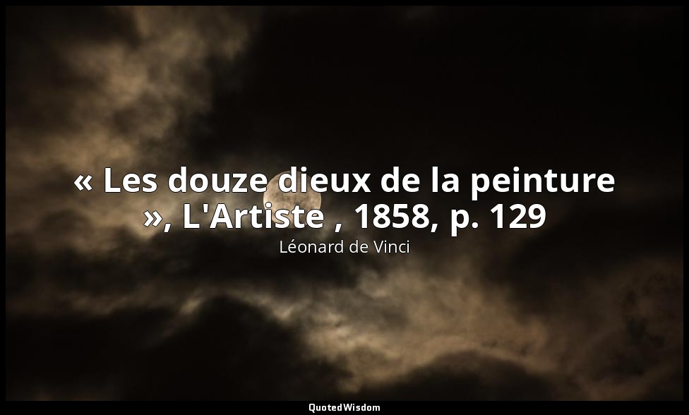 « Les douze dieux de la peinture », L'Artiste , 1858, p. 129 — Léonard de Vinci