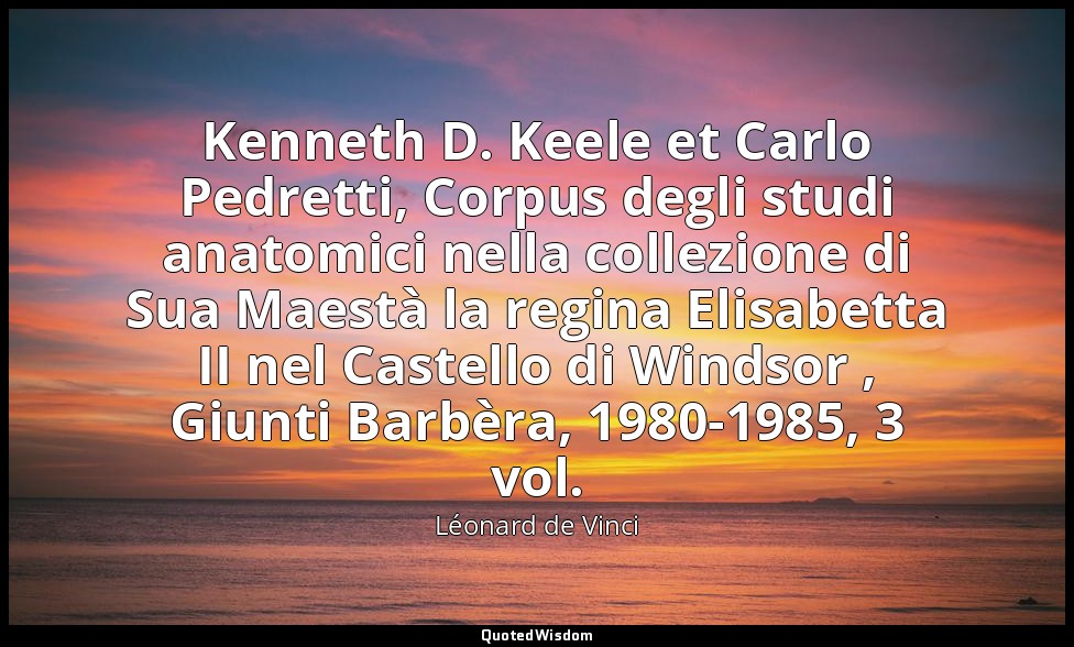 Kenneth D. Keele et Carlo Pedretti, Corpus degli studi anatomici nella collezion — Léonard de Vinci