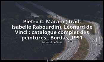 Pietro C. Marani ( trad. Isabelle Rabourdin), Léonard de Vinci : catalogue compl — Léonard de Vinci