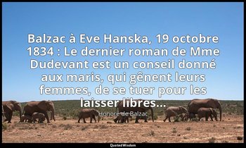 Balzac à Eve Hanska, 19 octobre 1834 : Le dernier roman de Mme Dudevant est un c — Honoré de Balzac