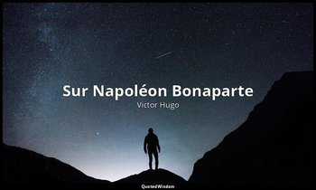 Sur Napoléon Bonaparte — Victor Hugo