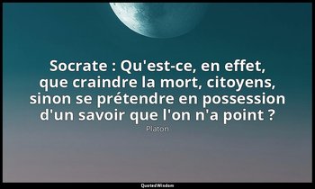 Socrate : Qu'est-ce, en effet, que craindre la mort, citoyens, sinon se prétendr — Platon