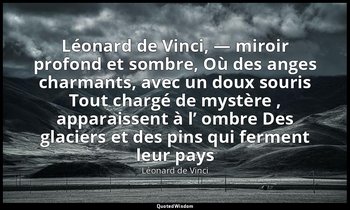 Léonard de Vinci, — miroir profond et sombre, Où des anges charmants, avec un do — Léonard de Vinci