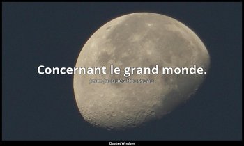 Concernant le grand monde. — Jean-Jacques Rousseau