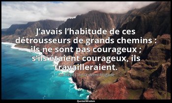 J’avais l’habitude de ces détrousseurs de grands chemins : ils ne sont pas coura — Les Récits de la demi-brigade