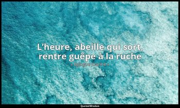 L’heure, abeille qui sort, rentre guêpe à la ruche — « Eglogue marine »