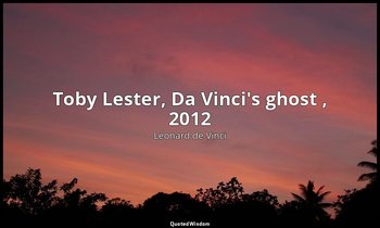 Toby Lester, Da Vinci's ghost , 2012 — Léonard de Vinci