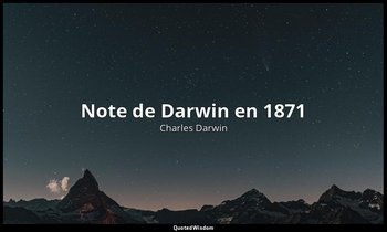 Note de Darwin en 1871 — Charles Darwin