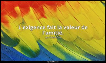 L'exigence fait la valeur de l'amitié. — Les Éclaireurs
