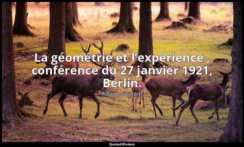 La géométrie et l’expérience , conférence du 27 janvier 1921, Berlin. — Albert Einstein