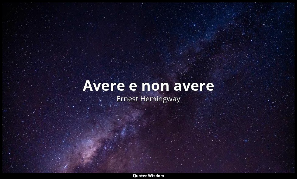 Avere e non avere — Ernest Hemingway