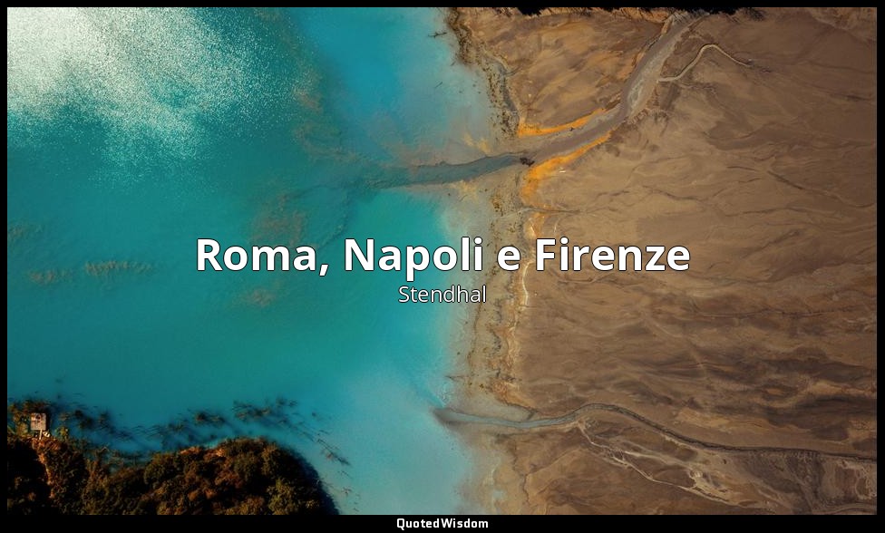 Roma, Napoli e Firenze — Stendhal
