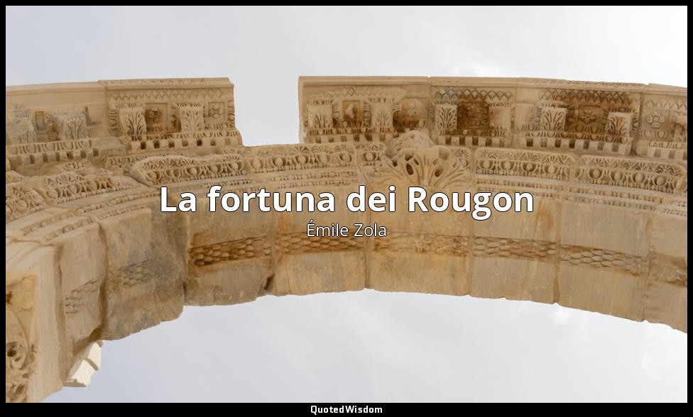 La fortuna dei Rougon — Émile Zola
