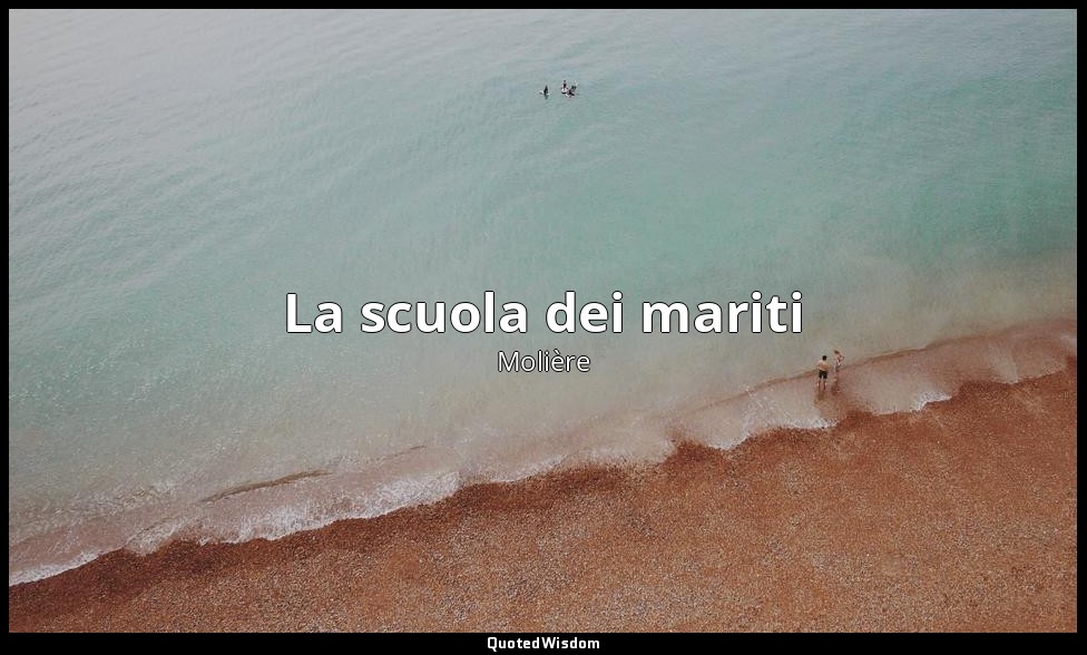 La scuola dei mariti — Molière